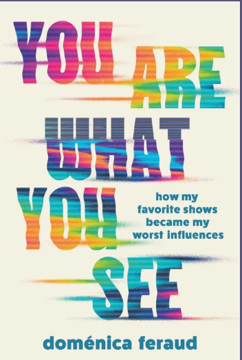 Cover of You Are What You See by Doménica Feraud